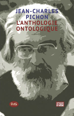 L’anthologie ontologique de Jean-Charles Pichon 