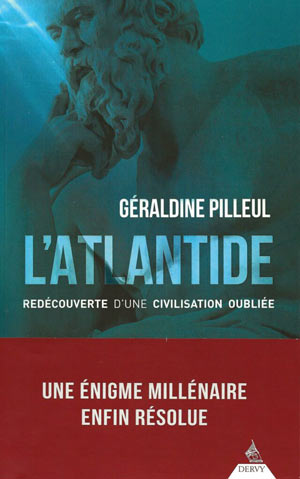 L’Atlantide. Redécouverte d’une civilisation oubliée
