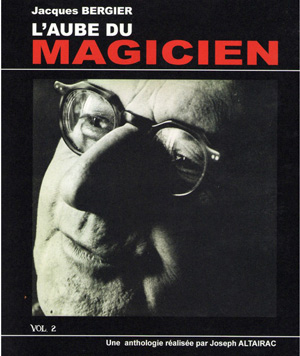 Jacques Bergier, l’aube du magicien 