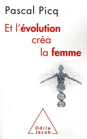 Et l’évolution créa la femme  