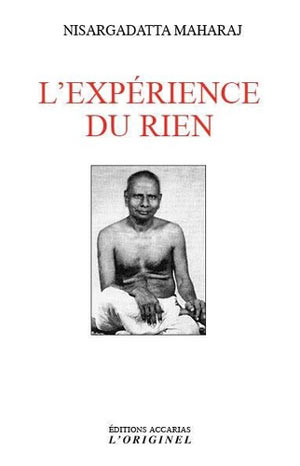 L’expérience du rien Nisargadatta Maharaj 