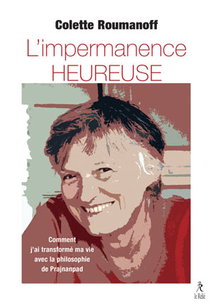 L’impermanence heureuse  