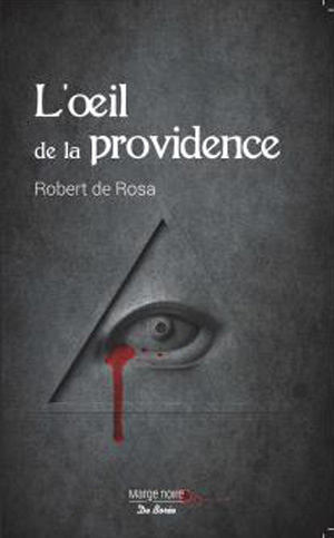 L’œil de la providence de Robert de Rosa  