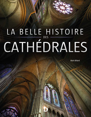La belle histoire des Cathédrales