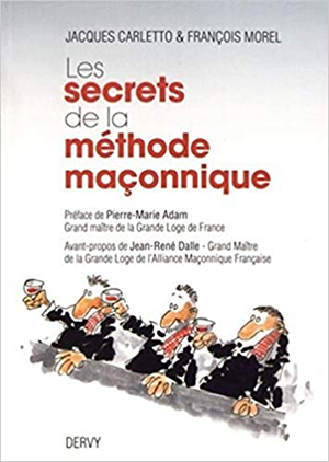 Les secrets de la méthode maçonnique  