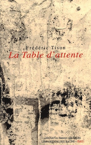 La Table d’attente de Frédéric Tison  