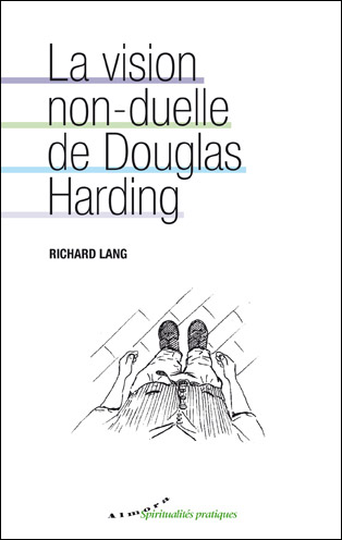 La vision non-duelle de Douglas Harding  