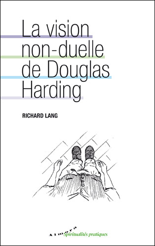 La vision non-duelle de Douglas Harding   