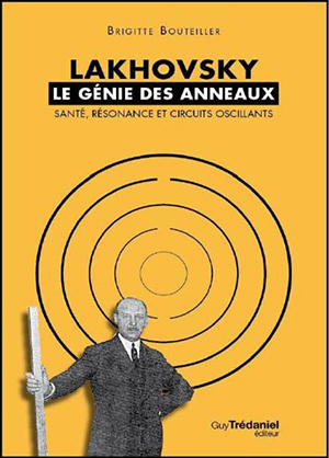 Lakhovsky, le génie des anneaux 