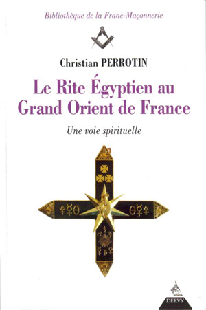  Le Grand-Orient de France et les rites maçonniques égyptiens 