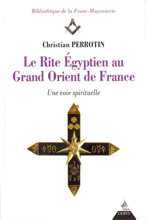  Le Grand-Orient de France et les rites maçonniques égyptiens