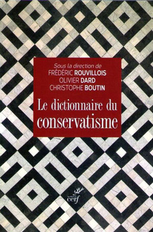 Le dictionnaire du conservatisme 