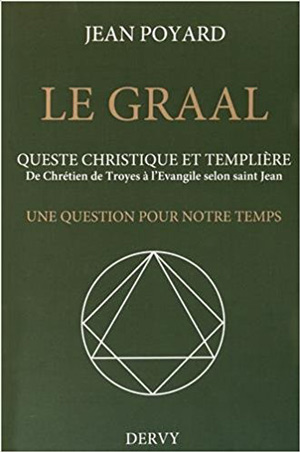 Le Graal, queste christique et templière  