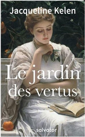 Le Jardin des Vertus de Jacqueline Kelen  