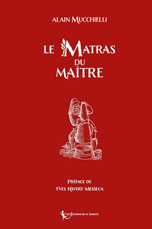 Le Matras du Maître par Alain Mucchielli 
