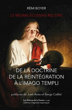 Régime Ecossais Rectifié, de la Doctrine de la Réintégration à l’Imago Templi 