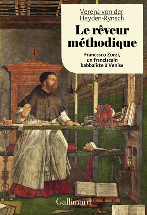 Le rêveur méthodique : Francesco Zorzi