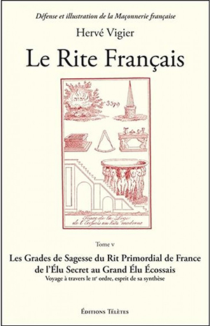 Le Rite Français T. V, Les Grades de Sagesse  
