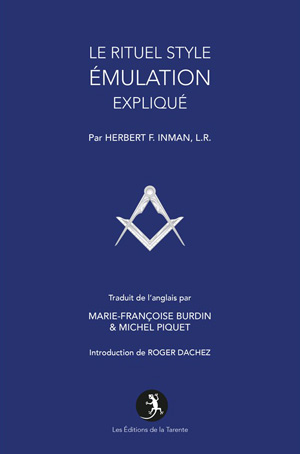 Le rituel style Emulation expliqué par Herbert F. Inman, L.R