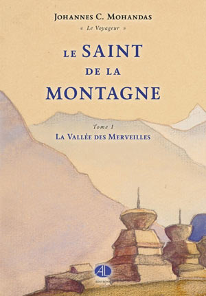 Le Saint de la Montagne. T1 : La Vallée des Merveilles de Johannes C. Mohandas 