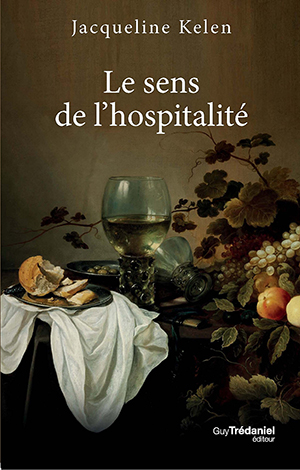 Le sens de l’hospitalité par Jacqueline Kelen 