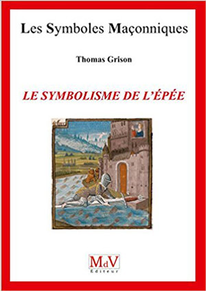 Le symbolisme de l’épée de Thomas Grison  