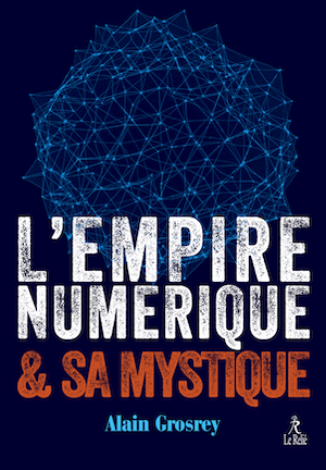 L’empire numérique et sa mystique  