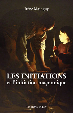 Les initiations et l’initiation maçonnique  