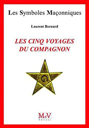 Les cinq voyages du Compagnon de Laurent Bernard 