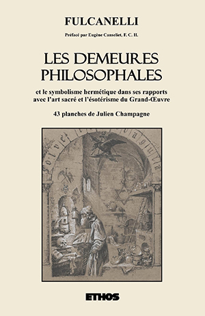 Le Mystère des Cathédrales et Les Demeures Philosophales  