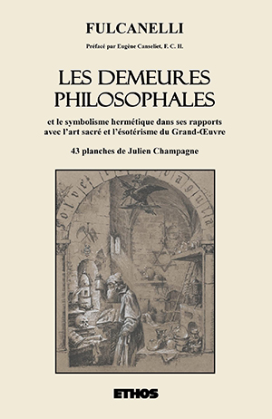 Le Mystère des Cathédrales et Les Demeures Philosophales   