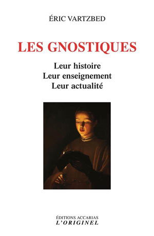 Les Gnostiques, mythes, rituel et diversité   