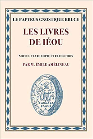 Les Livres de IEOU. Le papyrus gnostique Bruce  