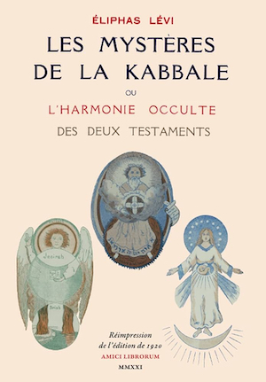 Les Mystères de la Kabbale ou l’harmonie occulte des deux Testaments