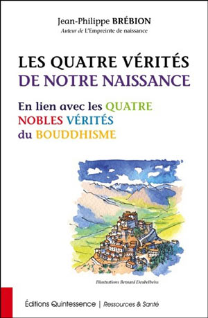 Les quatre vérités de notre naissance