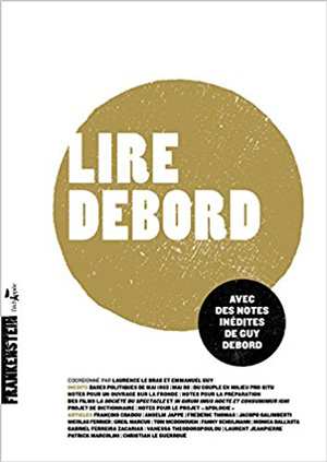 Lire Debord. Avec notes inédites de Guy Debord 