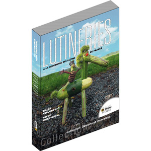 Les lutineries. A la rencontre des lutins de France 