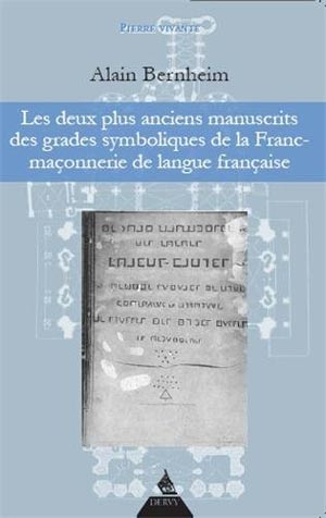 Les deux plus anciens manuscrits des grades symboliques de la Franc-maçonnerie de langue française  