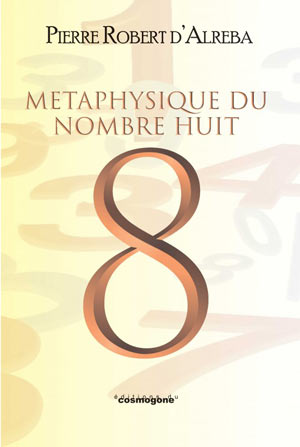 Métaphysique du Nombre Huit 