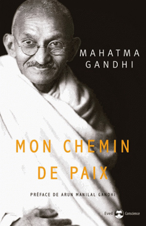 Mon chemin de paix par le Mahatma Gandhi 
