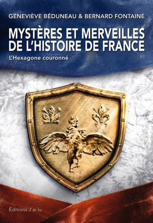 Mystères et merveilles de l’histoire de France  