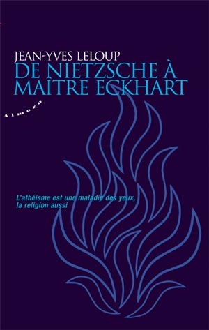 De Nietzsche à Maître Eckhart de Jean-Yves Leloup  