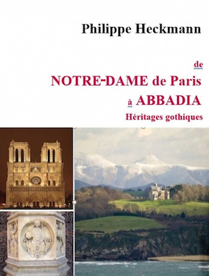 De Notre-Dame de Paris à Abbadia. Héritages gothiques