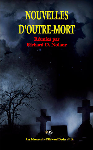 Nouvelles d’Outre-Mort réunies par Richard D. Nolane  