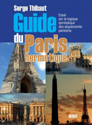  Guide du Paris hermétique de Serge Thibaut  