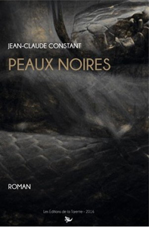 Peaux noires de Jean-Claude Constant  