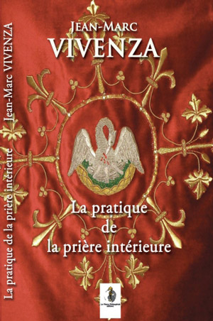  Pratique de la prière intérieure de Jean-Marc Vivenza 