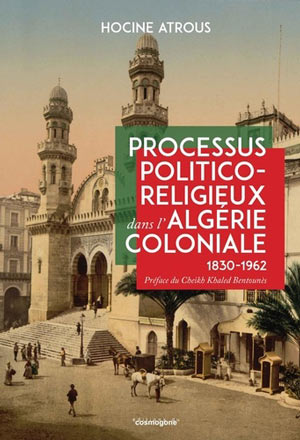 Processus politico-religieux dans l’Algérie coloniale  