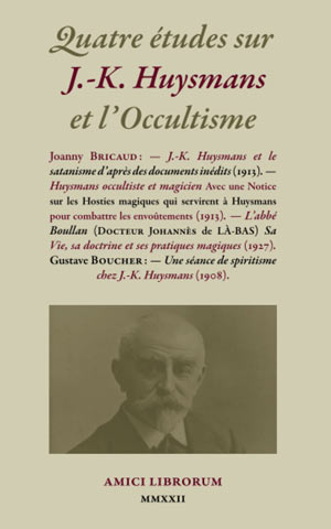 Quatre études sur J.K. Huysmans et l’Occultisme