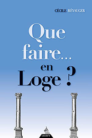 Que faire… en Loge